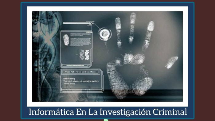 Informatica En La Investigación Criminal by Luis Fernando on Prezi
