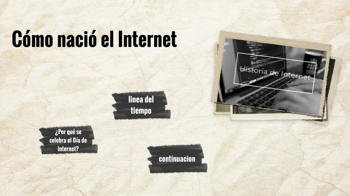 Historia y evolución del Internet by Karen Aselas on Prezi