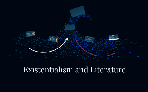 existentialism in literature essay