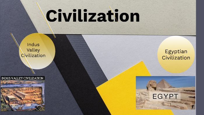 Civilization by Piyush Verma on Prezi