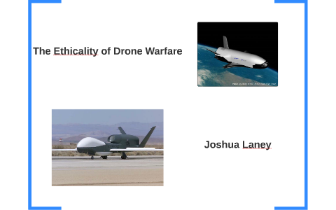 The Ethicality Of Drone Warfare By Anonanon Amous On Prezi