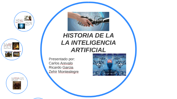 HISTORIA DE LA LA INTELIGENCIA ARTIFICIAL by zehir montealegre on Prezi