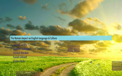 The Roman Impact On English Language Culture By Jordan Jones