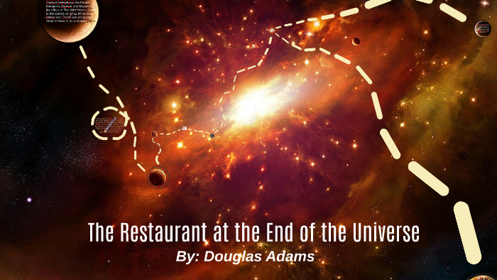 The Restaurant at the End of the Universe by Brianna Plumb on Prezi - The Cafe At The End Of The Universe