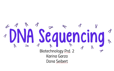 DNA Sequencing by on Prezi