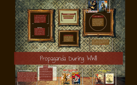 Propaganda During WWII by Trevor Cierzan on Prezi