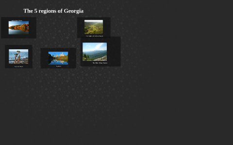 The 5 regions of Georgia by chanse yelverton on Prezi