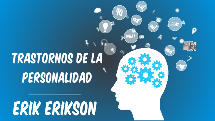 TRASTORNOS DE LA PERSONALIDAD SEGÚN ERIK ERIKSON by Cristina Criollo on ...