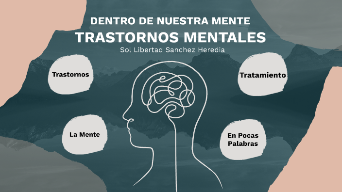 Trastornos Mentales by Sol Libertad Sanchez Heredia on Prezi