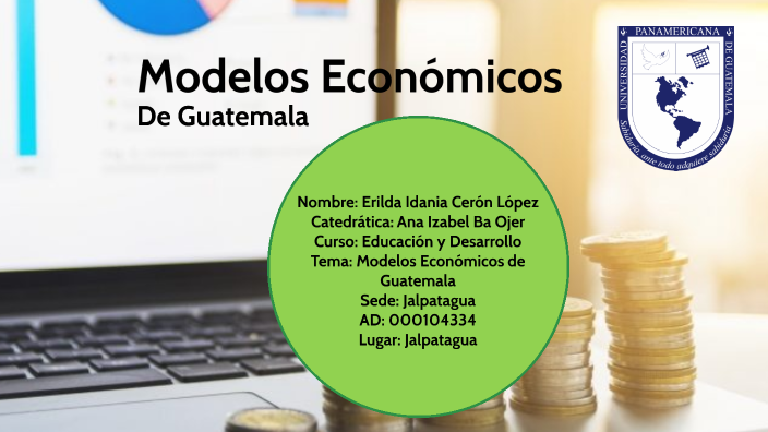 Modelos Económicos De Guatemala By Erilda Idania Cerón López On Prezi 6358