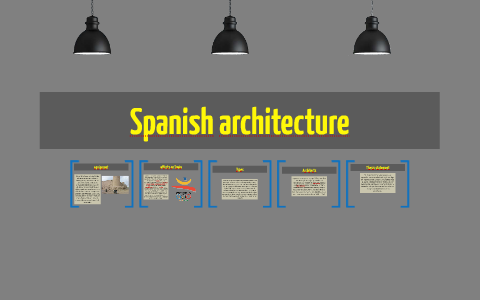 Spanish architecture by on Prezi