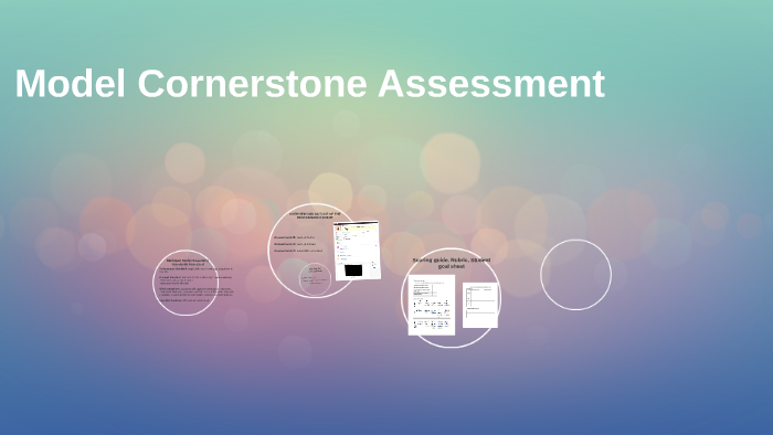 Model Cornerstone Assessment by Kristina Vidal on Prezi