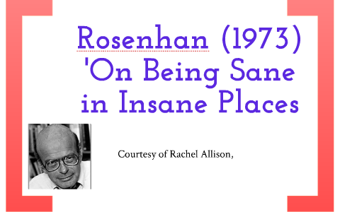 rosenhan experiment sane in insane places