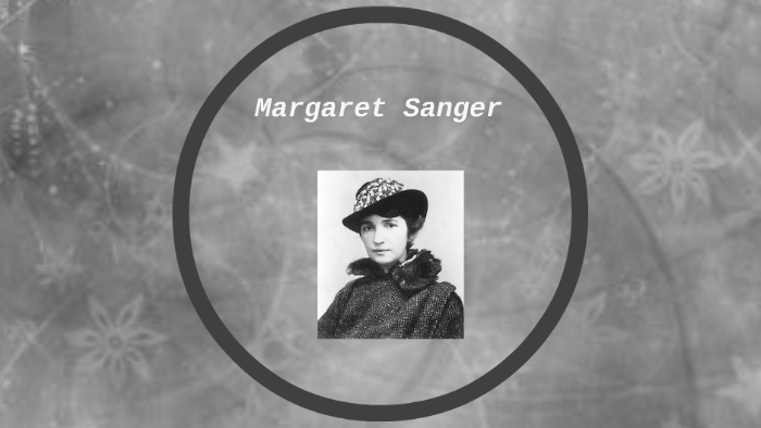 Margaret Sanger by ALLAIN Camille on Prezi