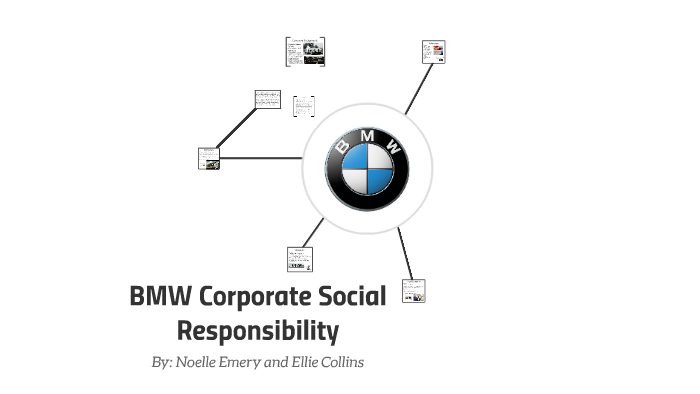 Bmw Corporate Social Responsibility BMW Corporate Social Responsibilitys by Noelle Emery on Prezi
