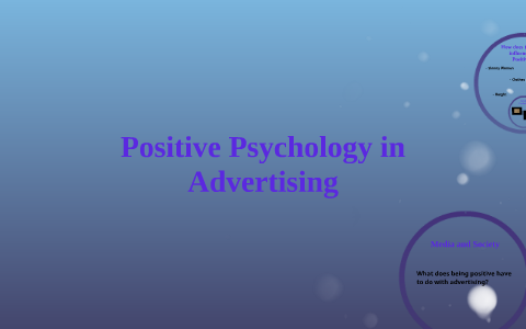 Positive Psychology and Advertising by Jahlisa Harvey on Prezi