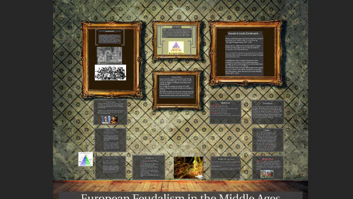 European Feudalism in the Middle Ages by vanessa tellez on Prezi