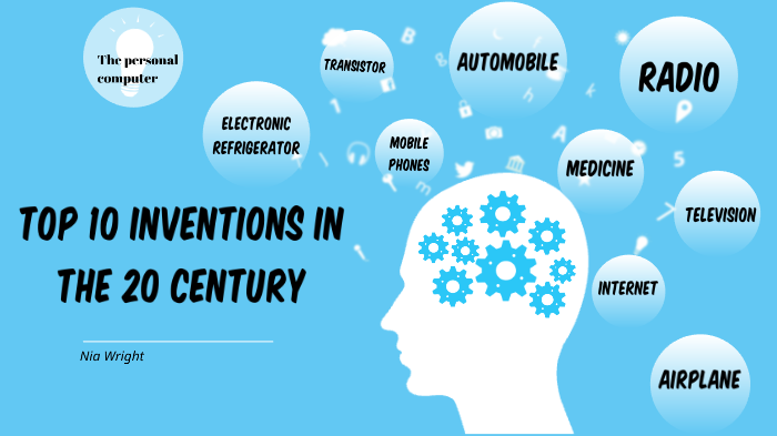 Top 10 Inventions In the 20th Century by Nia Wright on Prezi