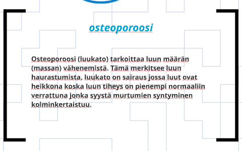 Osteoporoosi Eli Luukato (tules) By Abdulrehman Icar On Prezi