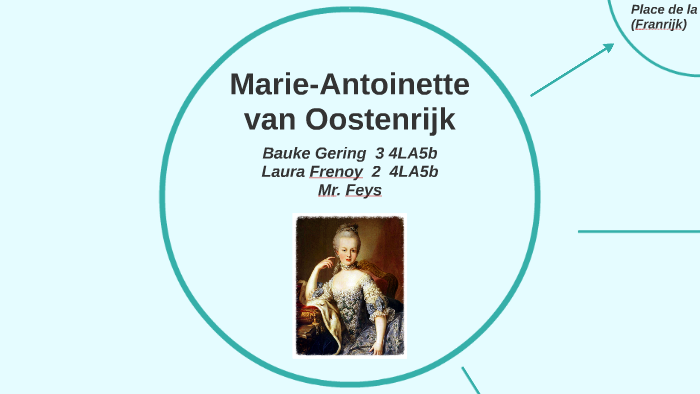 Marie-Antoinette van Oostenrijk by Laura Frenoy on Prezi
