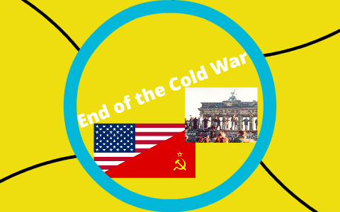 End of the Cold War! by PP Terry on Prezi