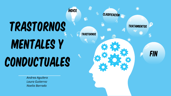 Trastornos Mentales y Conductuales by NOELIA BARRADO on Prezi