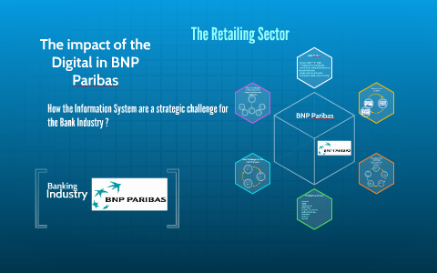 The impact of the Digital in BNP Paribas by Jessica Le Ny on Prezi