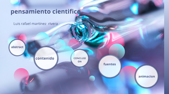 pensamiento cientifico by Luis Rafael Martinez Rivera on Prezi