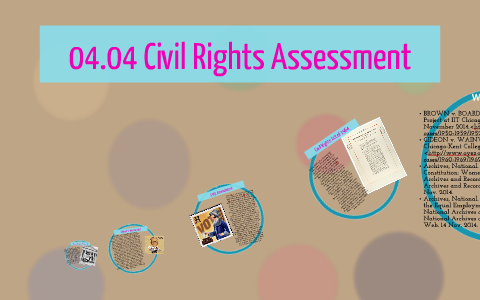 04.04 Civil Rights Assessment By Jillian Briski