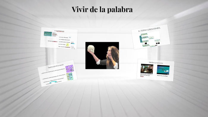 Vivir de la palabra by María Pareja Olcina on Prezi