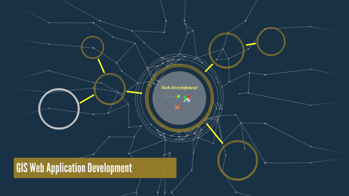 GIS Web Application Development by Gus Frederick on Prezi