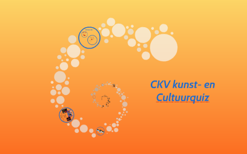 CKV kunst- en Cultuurquiz by Presentatie CKV on Prezi