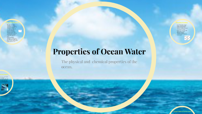 Properties Of Ocean Water By Skylar Quijas