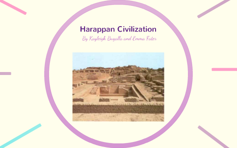 Harappan Civilization by Emma Fater on Prezi