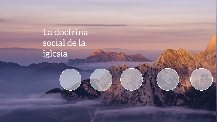 Doctrina Social de la iglesia by Sebastian Lorza on Prezi