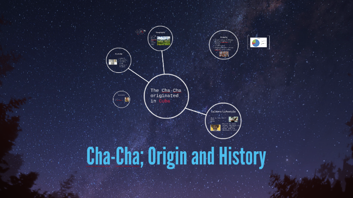 Cha Cha Origin and History by on Prezi