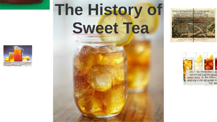 The History of Sweet Tea by Emily Duncan on Prezi