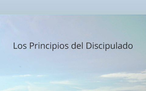 Principios Del Discipulado By Freddy Salinas