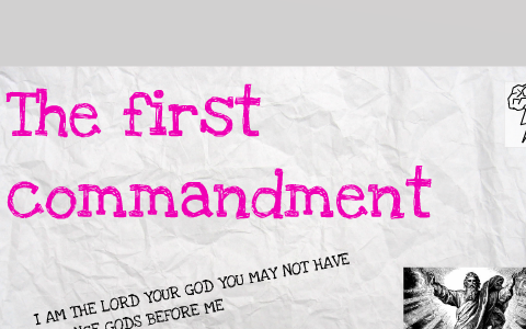 The first 3 Commandments of the Catholic Religion
