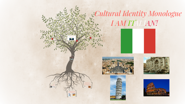 Cultural Identity Monologue By Katherine Pantaleo On Prezi