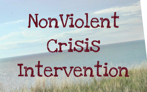 NonViolent Crisis Intervention by mihaela uhl on Prezi