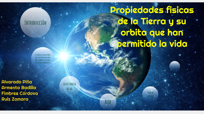 Propiedades fisicas de la tierra y su orbita que han permitido la vida ...