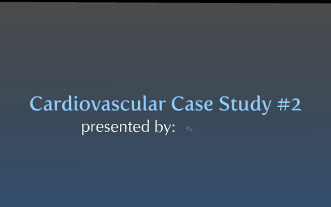 case study on cardiovascular disease slideshare