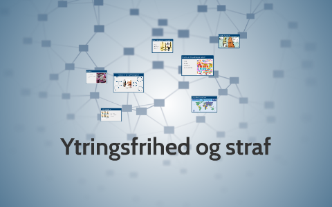 Ytringsfrihed Og Straf By Frida Wennerberg On Prezi