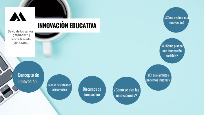 Innovación educativa by David De los Santos on Prezi