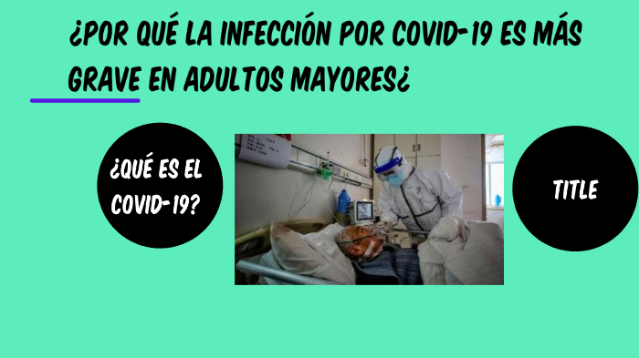 ¿Por qué la infección por COVID-19 es más grave en adultos mayores? by ...