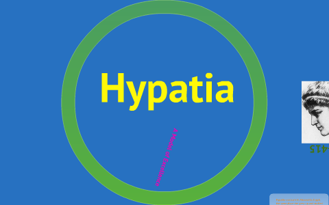 Hypathia: Model of Excellence by courtney hannum on Prezi