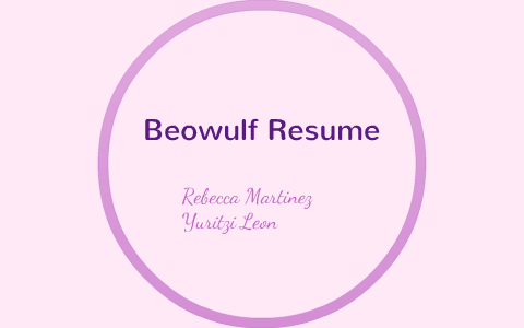 Beowulf Resume by Rebecca Martinez - 3b72dzzpdpcxkiu4pybxvgyyld6jc3sachvcdoaizecfr3dnitcq 3 0 