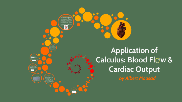 Application of Calculus: Blood Flow by Albert Mousad on Prezi