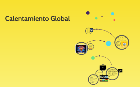 Calentamiento Global by Laura Zepeda on Prezi